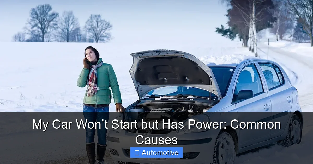 My Car Won’t Start but Has Power: Common Causes