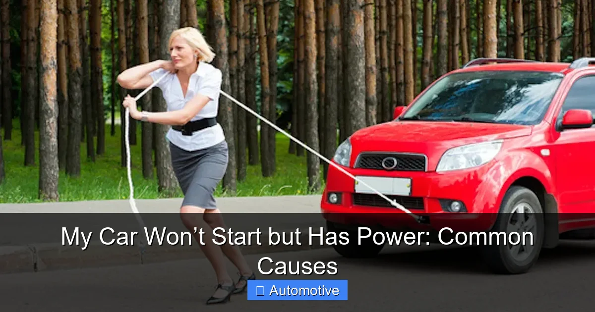My Car Won’t Start but Has Power: Common Causes