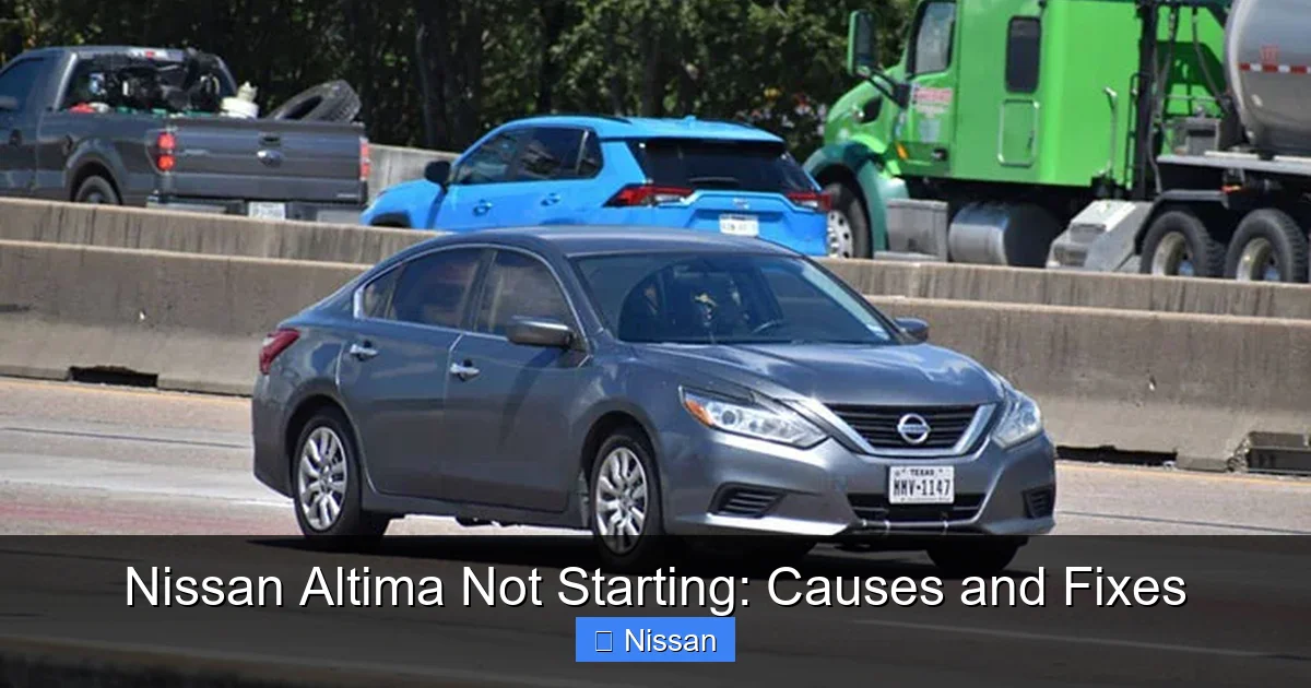 Nissan Altima Not Starting: Causes and Fixes