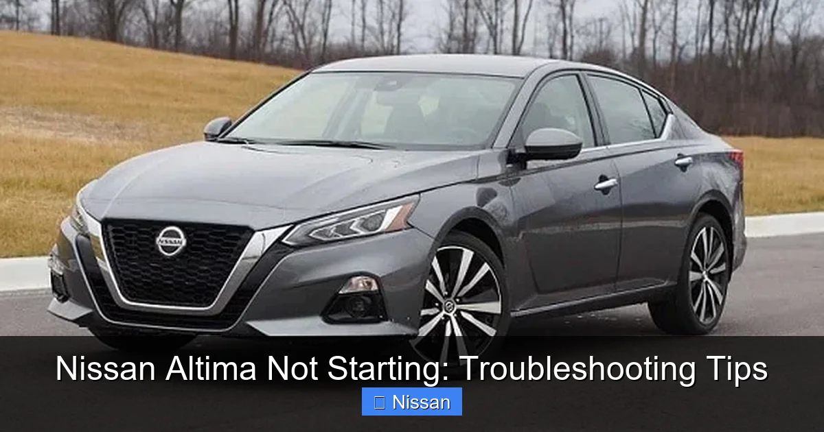 Nissan Altima Not Starting: Troubleshooting Tips