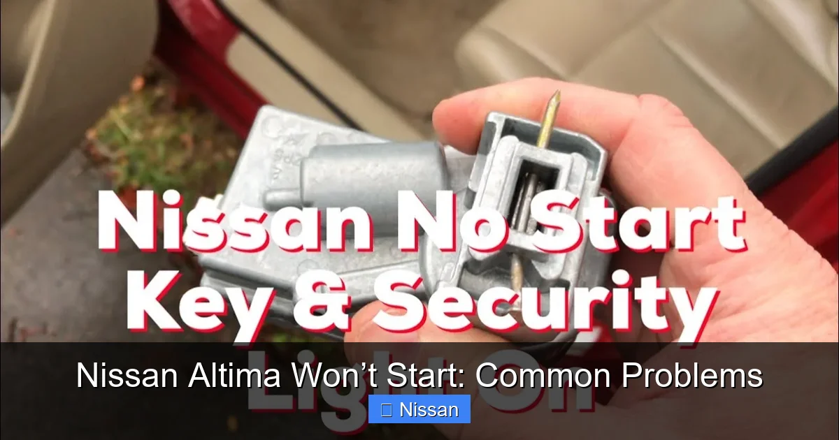 Nissan Altima Won’t Start: Common Problems