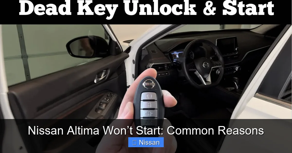 Nissan Altima Won’t Start: Common Reasons