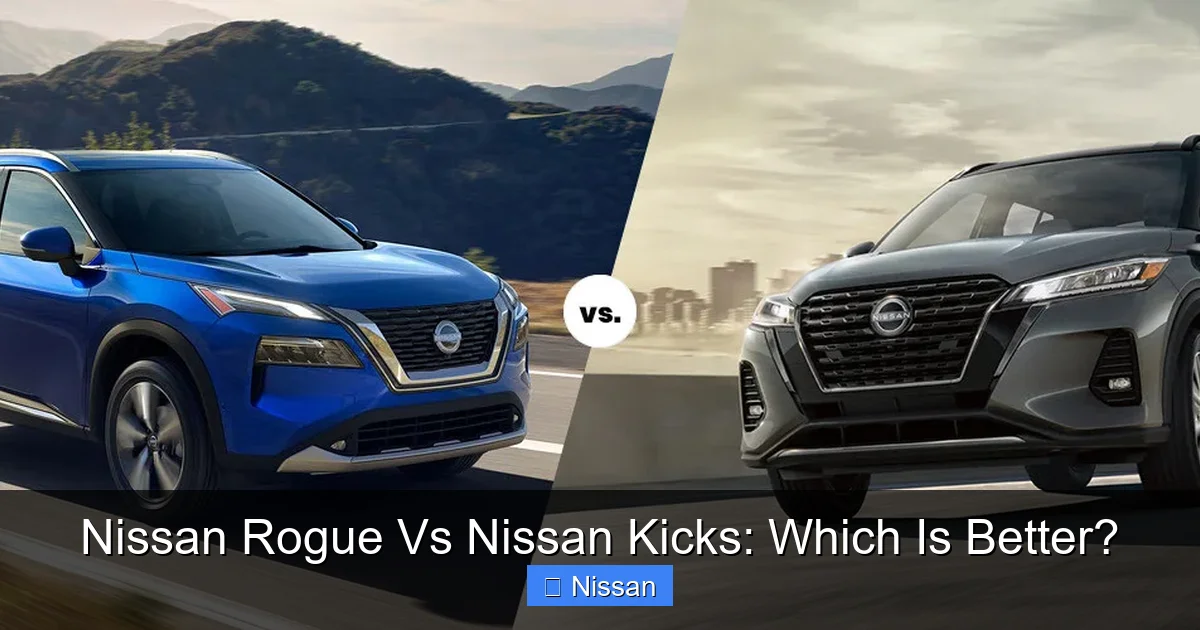 Nissan Rogue Vs Nissan Kicks: Which Is Better?