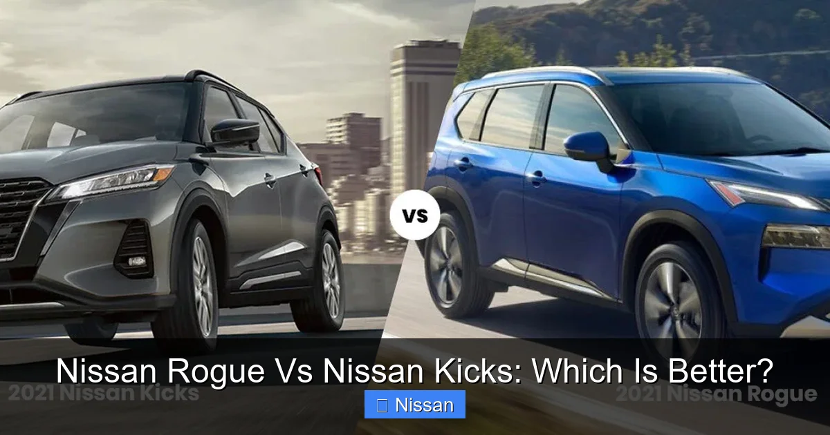 Nissan Rogue Vs Nissan Kicks: Which Is Better?