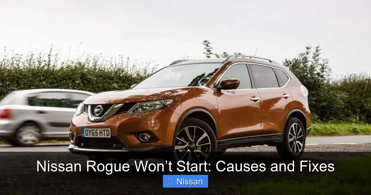 Nissan Rogue Won’t Start: Causes and Fixes