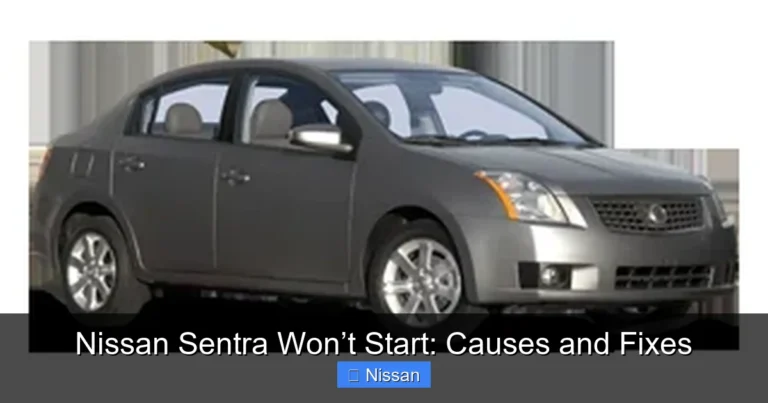 Nissan Sentra Won’t Start: Causes and Fixes