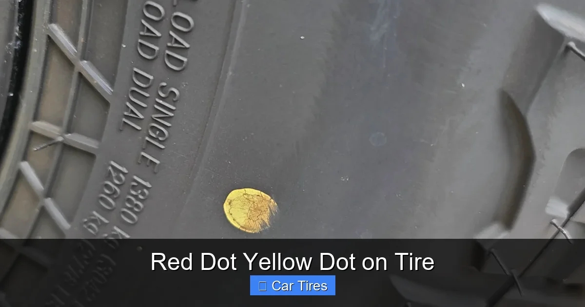 Red Dot Yellow Dot on Tire
