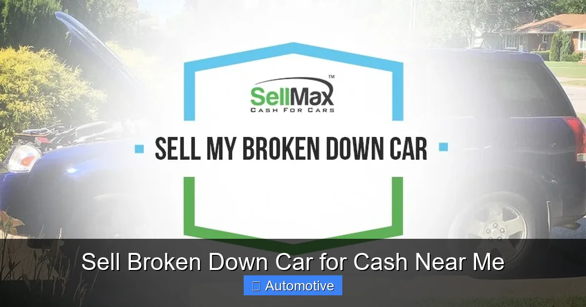 Sell Broken Down Car for Cash Near Me