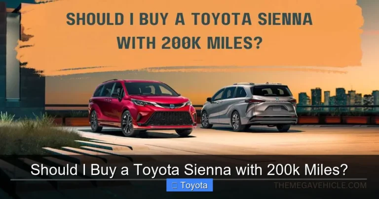 Should I Buy a Toyota Sienna with 200k Miles?