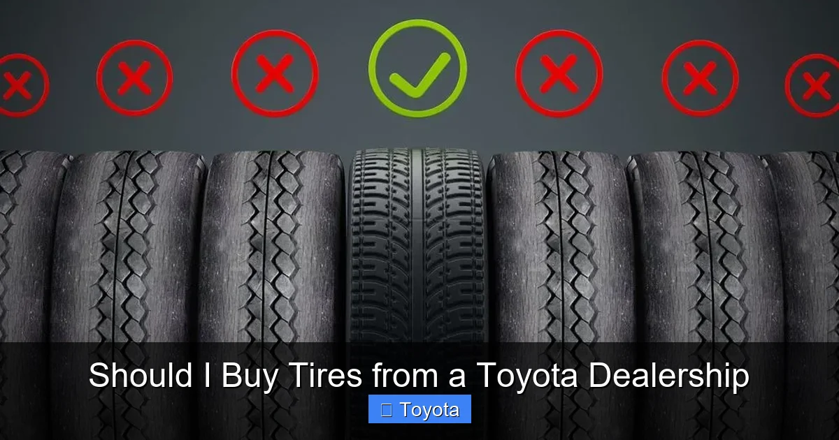 Should I Buy Tires from a Toyota Dealership