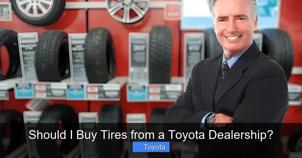 Should I Buy Tires from a Toyota Dealership?