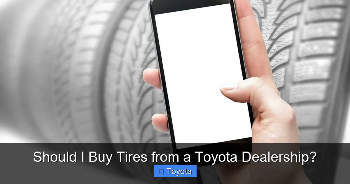 Should I Buy Tires from a Toyota Dealership?