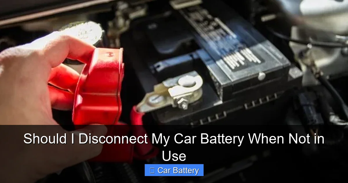 Should I Disconnect My Car Battery When Not in Use