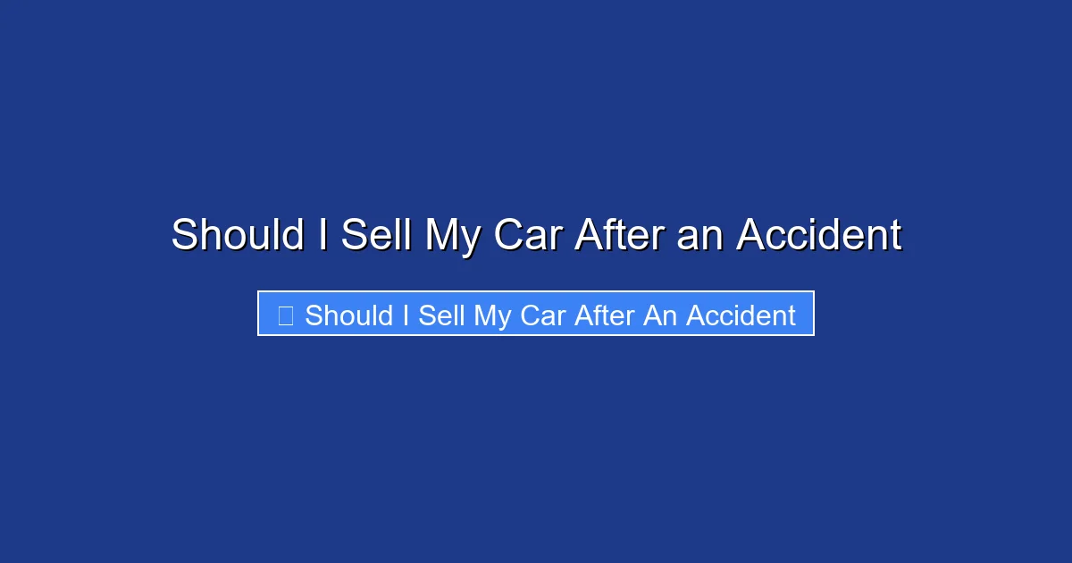 Should I Sell My Car After an Accident
