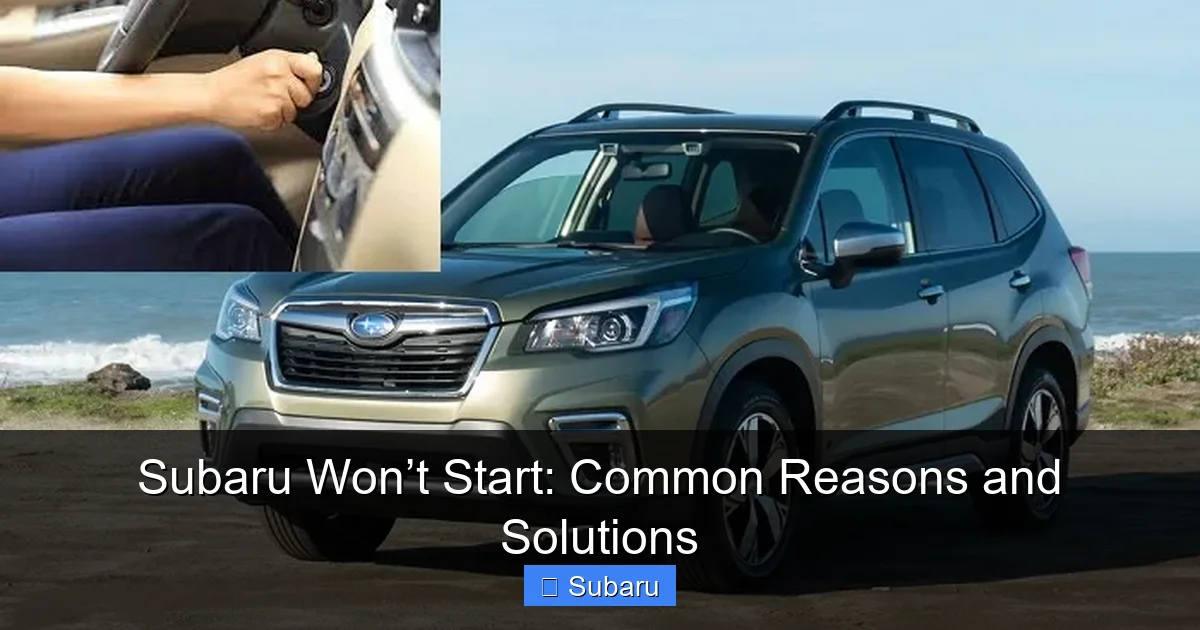 Subaru Won’t Start: Common Reasons and Solutions