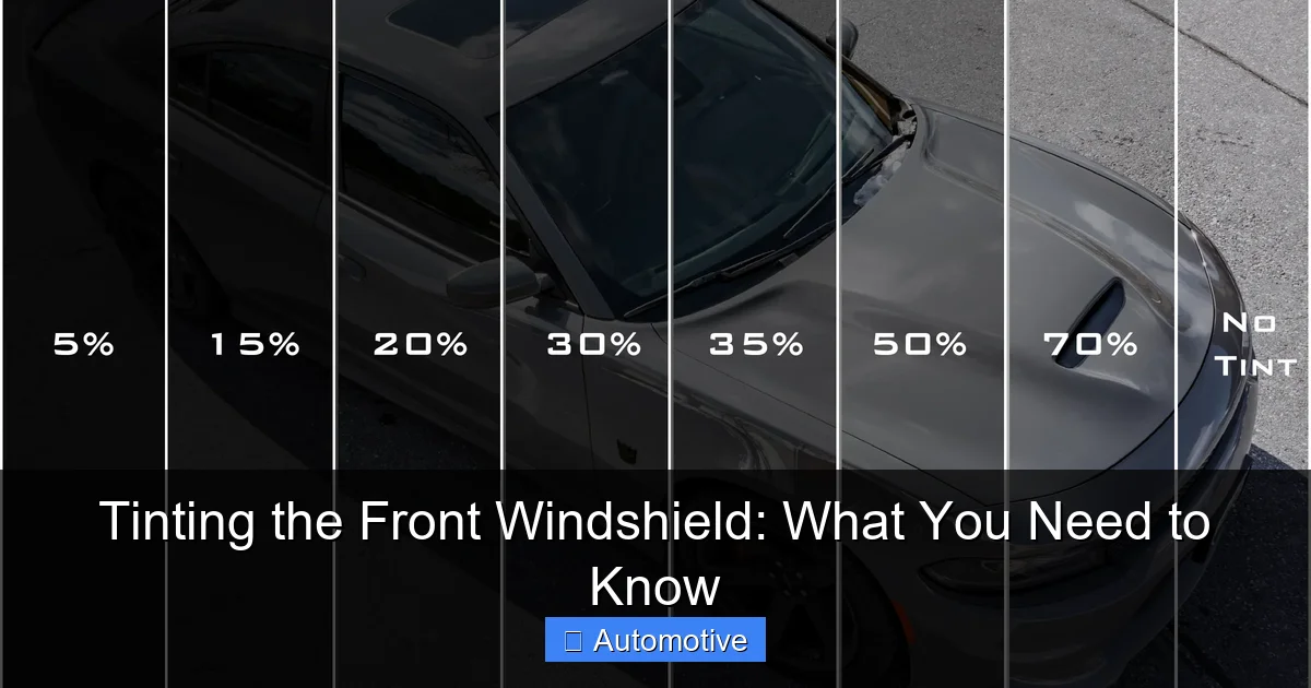 Tinting the Front Windshield: What You Need to Know
