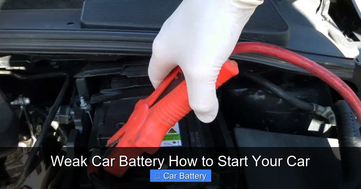 Weak Car Battery How to Start Your Car