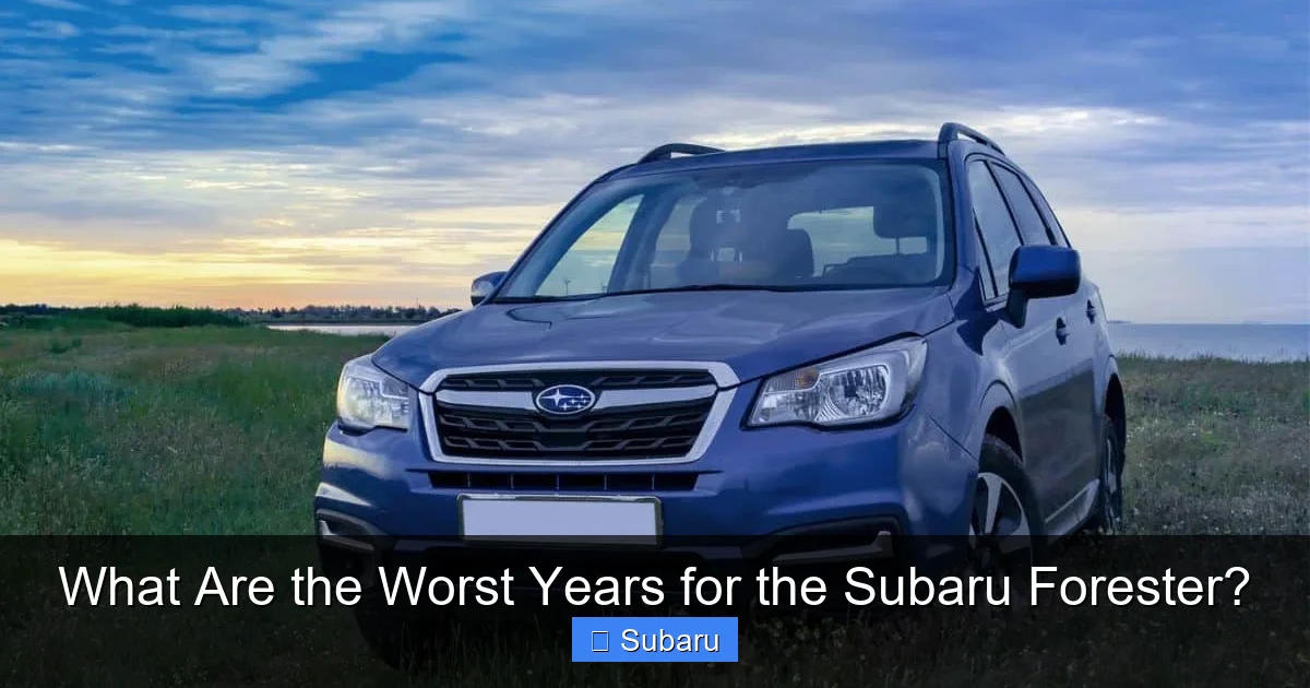 What Are the Worst Years for the Subaru Forester?