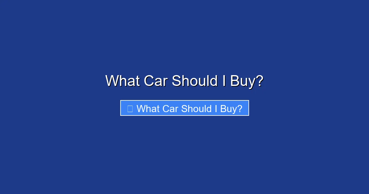 What Car Should I Buy?