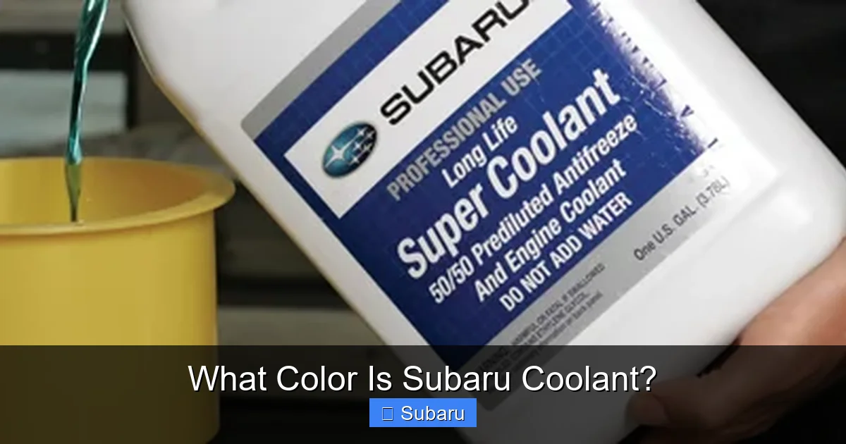 What Color Is Subaru Coolant?