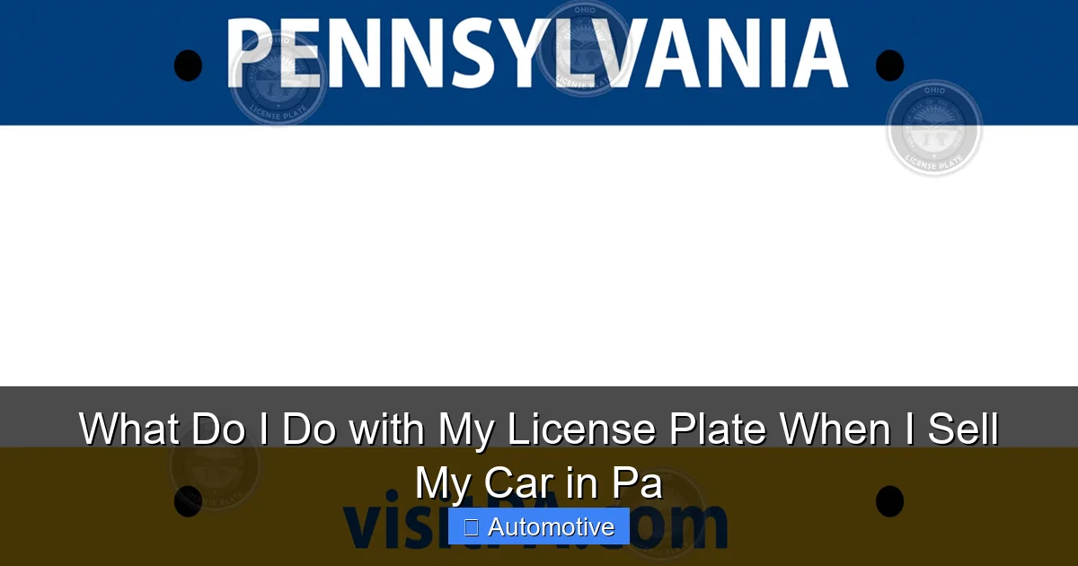 What Do I Do with My License Plate When I Sell My Car in Pa