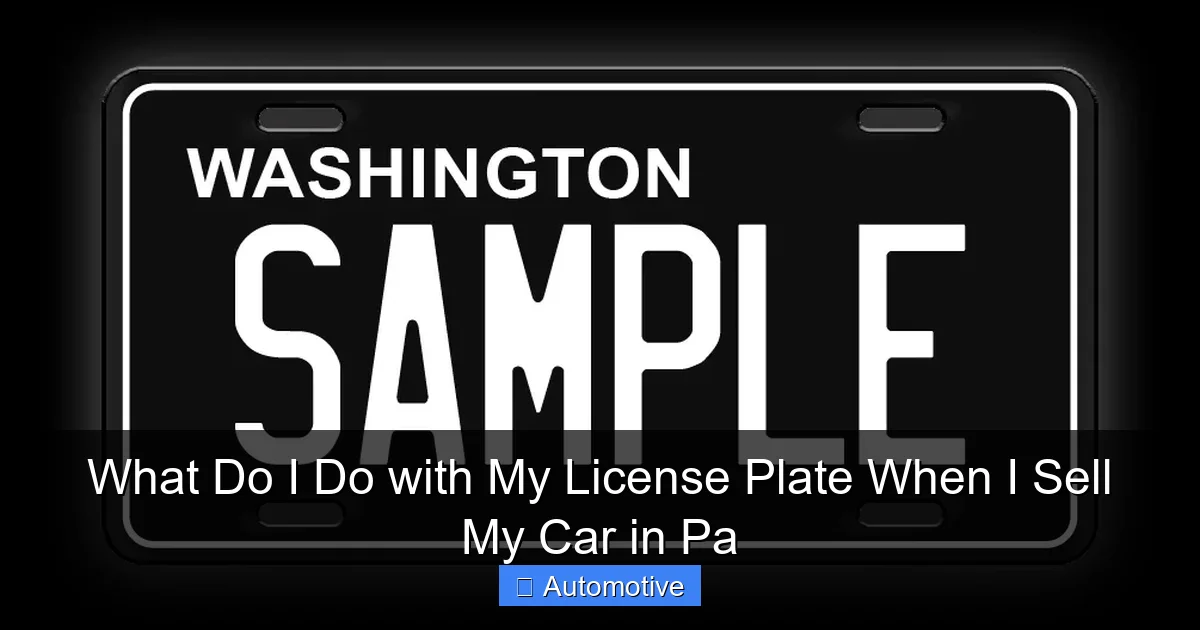 What Do I Do with My License Plate When I Sell My Car in Pa