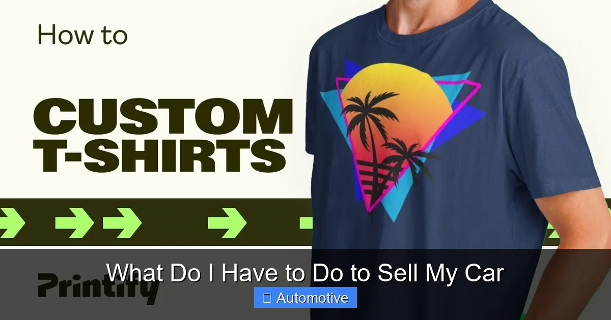 What Do I Have to Do to Sell My Car