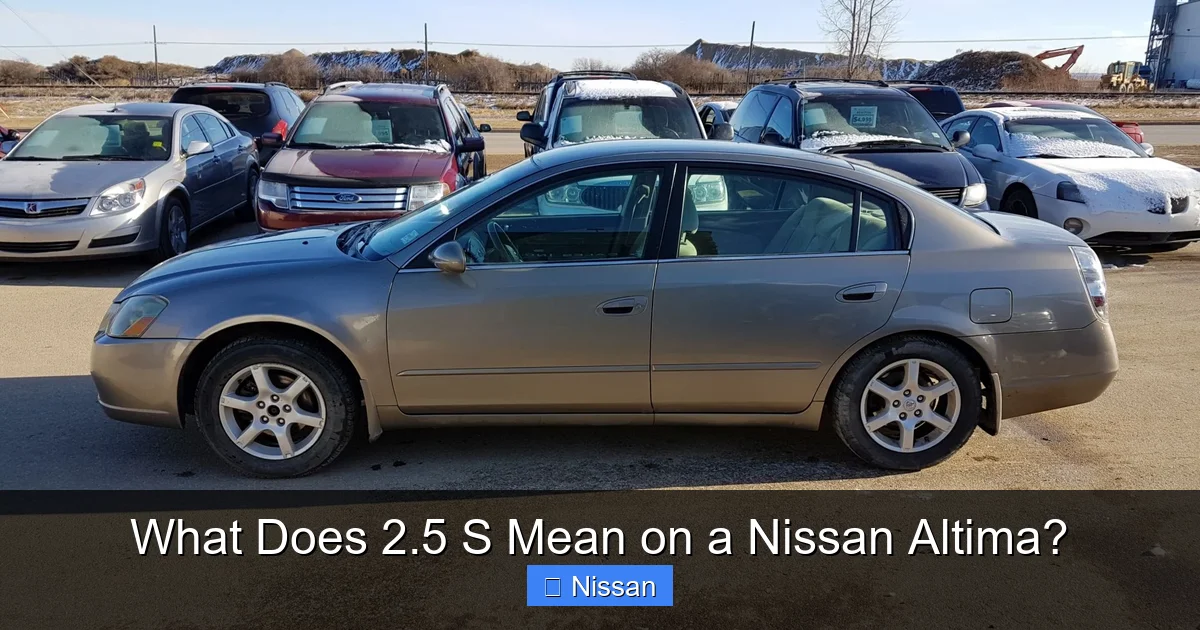 What Does 2.5 S Mean on a Nissan Altima?