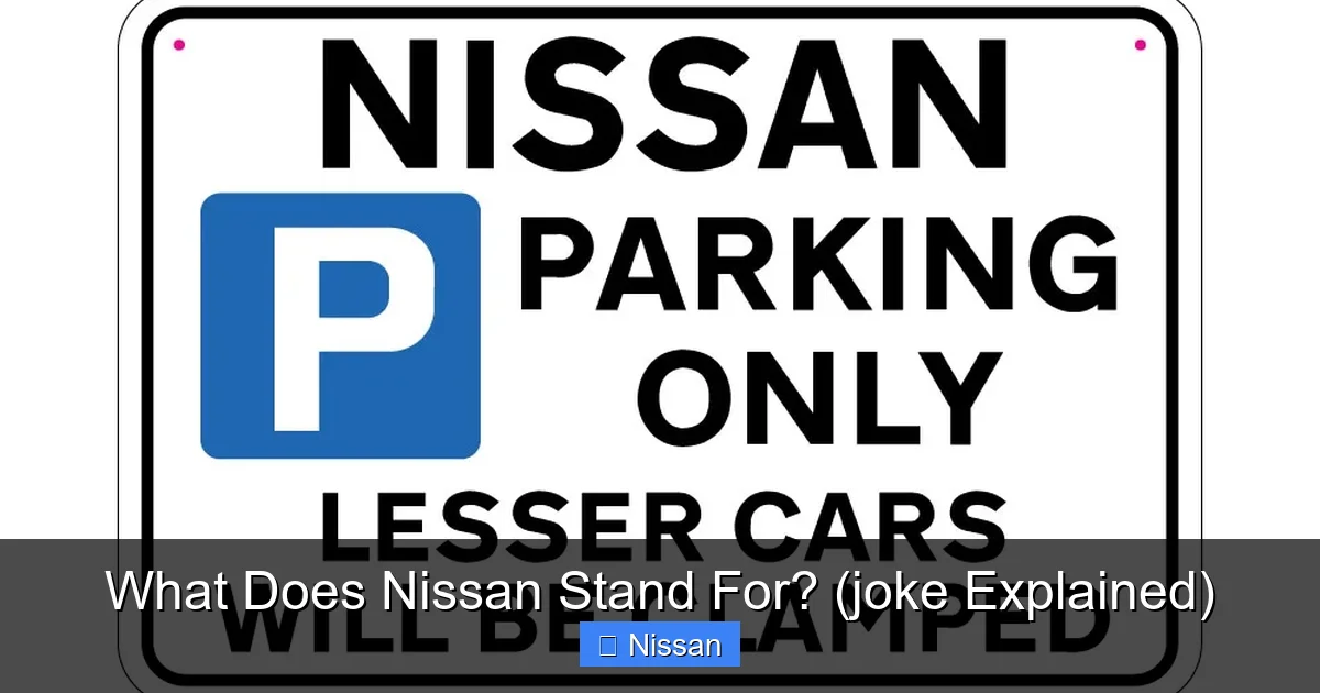 What Does Nissan Stand For? (joke Explained)