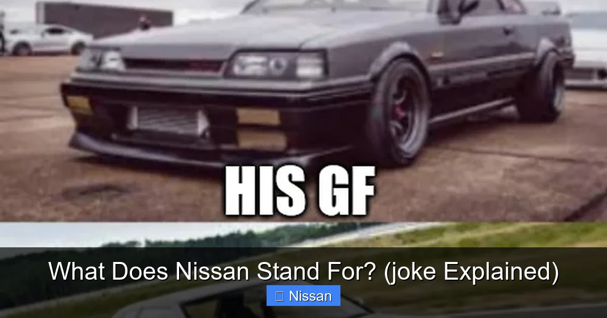 What Does Nissan Stand For? (joke Explained)