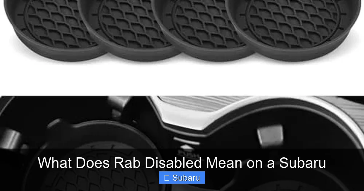 What Does Rab Disabled Mean on a Subaru