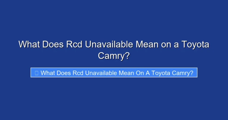 What Does Rcd Unavailable Mean on a Toyota Camry?