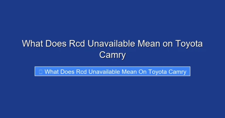 What Does Rcd Unavailable Mean on Toyota Camry