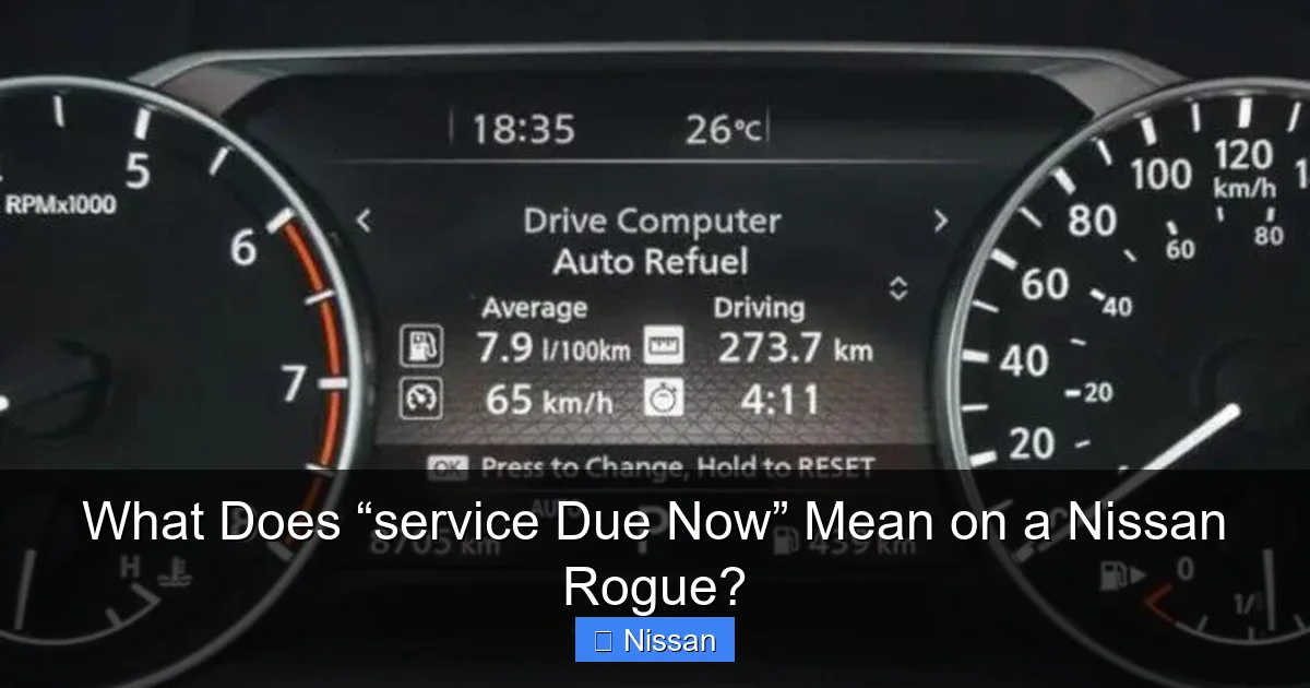 What Does “service Due Now” Mean on a Nissan Rogue?