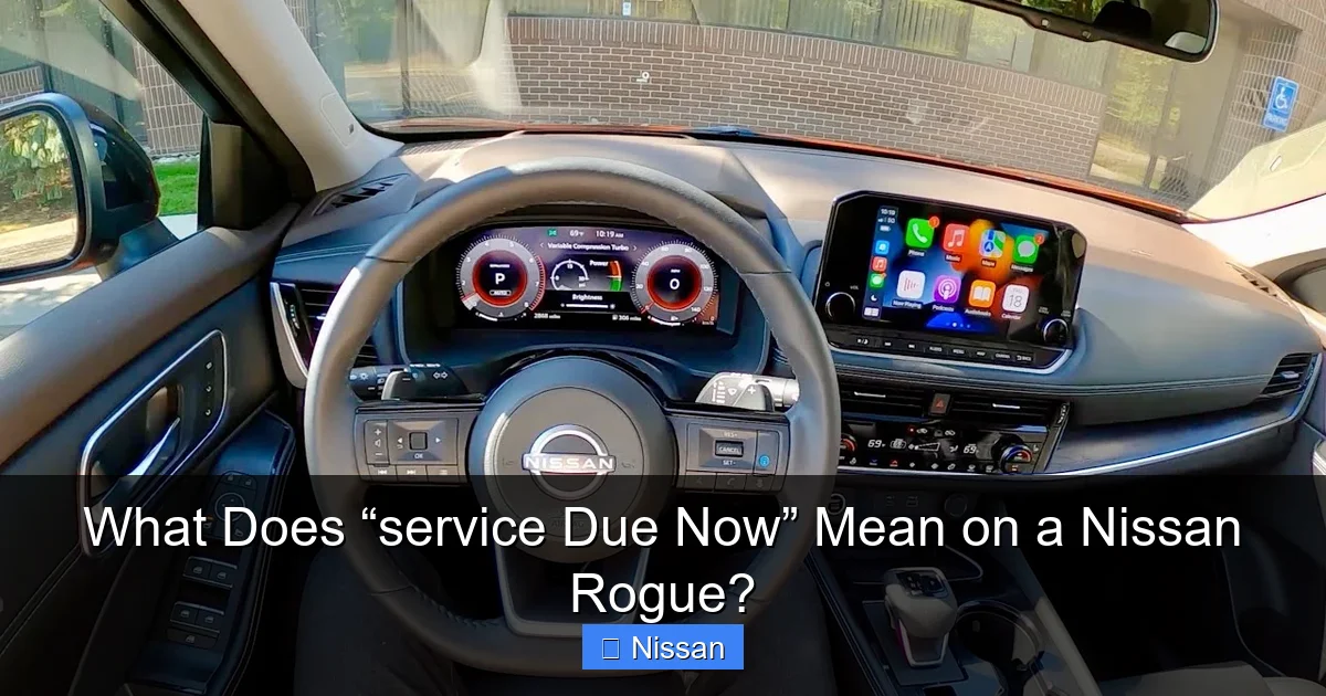 What Does “service Due Now” Mean on a Nissan Rogue?