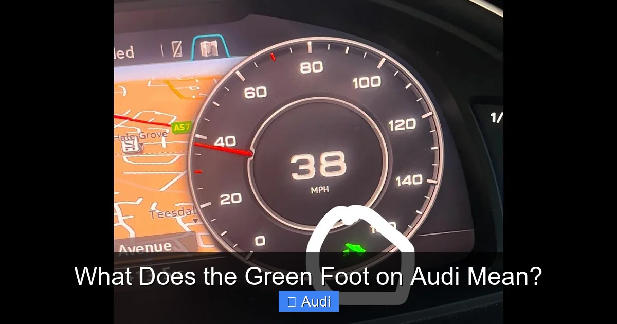What Does the Green Foot on Audi Mean?