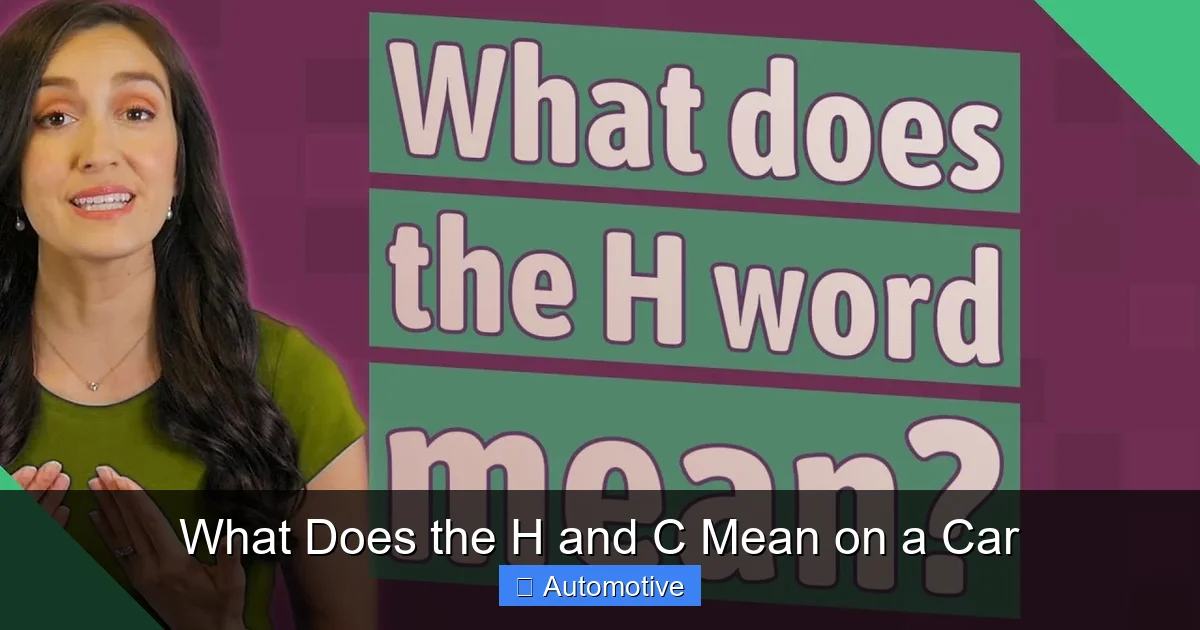 What Does the H and C Mean on a Car