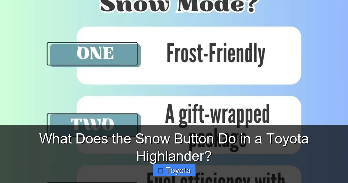 What Does the Snow Button Do in a Toyota Highlander?