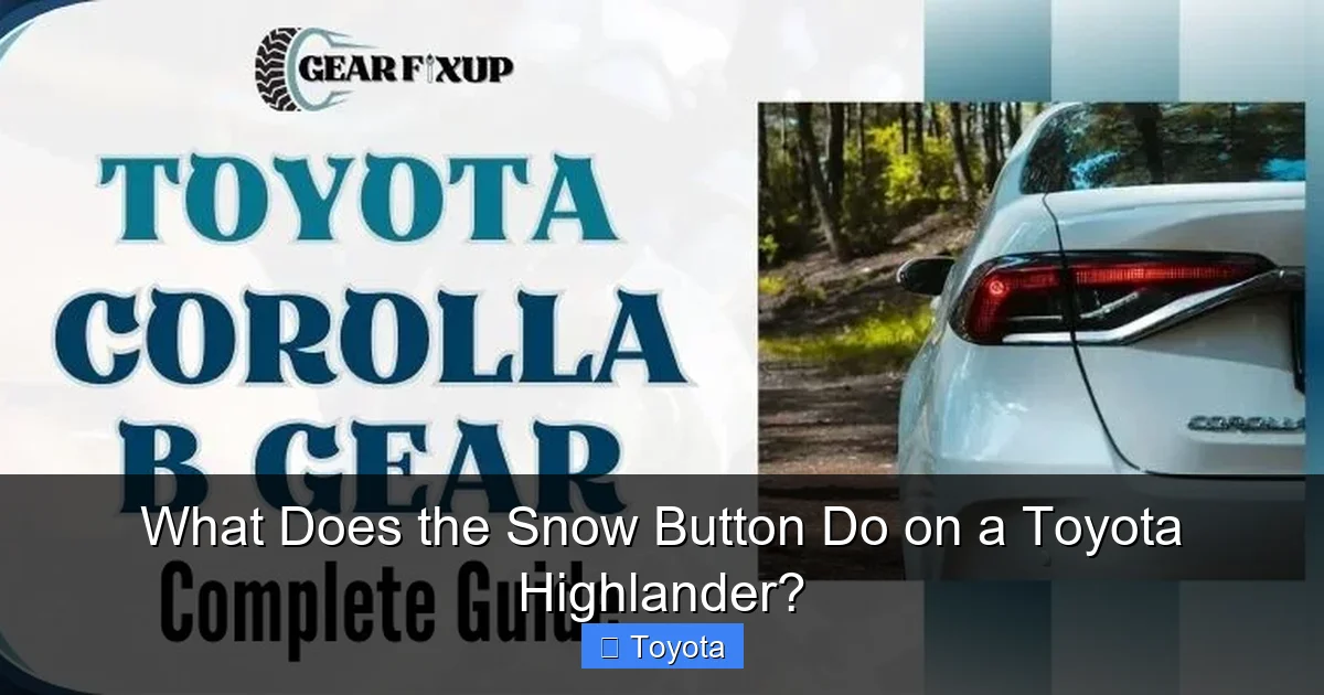 What Does the Snow Button Do on a Toyota Highlander?