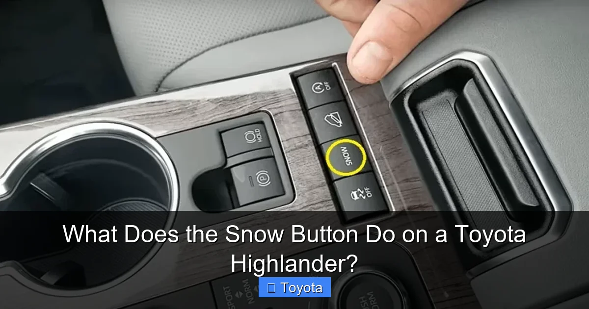 What Does the Snow Button Do on a Toyota Highlander?