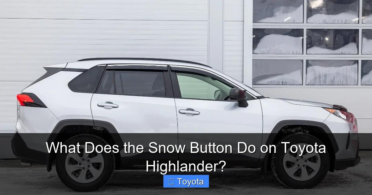 What Does the Snow Button Do on Toyota Highlander?