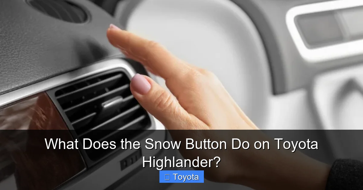 What Does the Snow Button Do on Toyota Highlander?