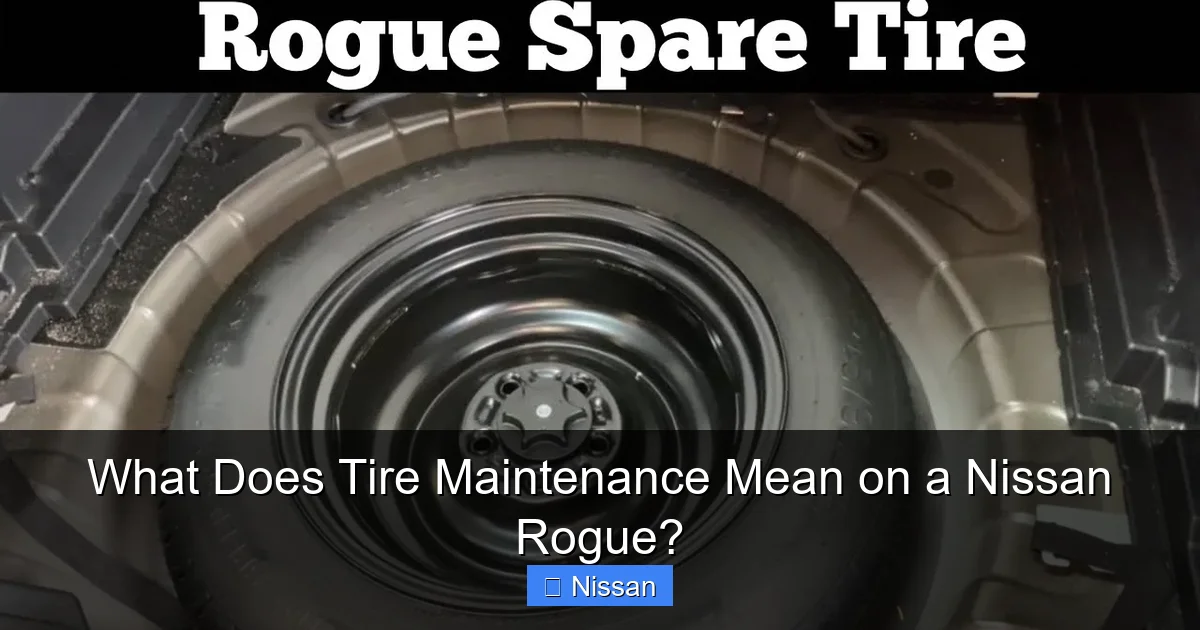 What Does Tire Maintenance Mean on a Nissan Rogue?