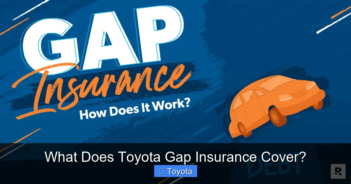 What Does Toyota Gap Insurance Cover?