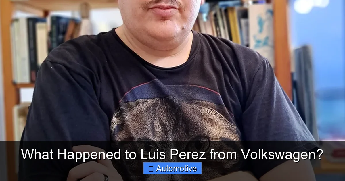 What Happened to Luis Perez from Volkswagen?