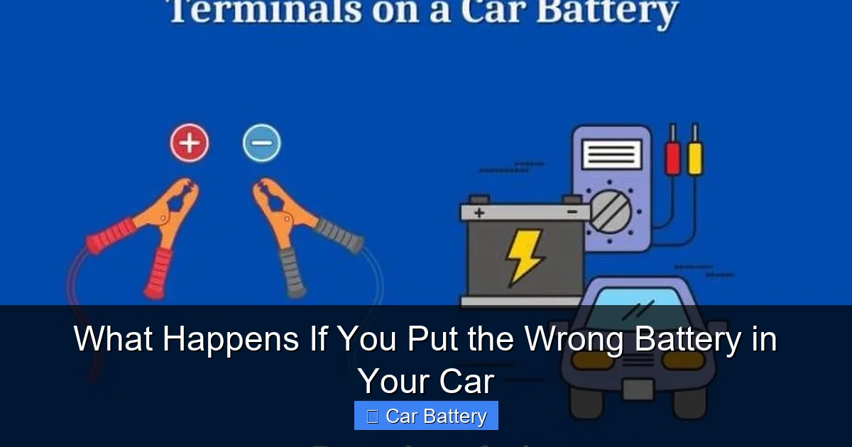 What Happens If You Put the Wrong Battery in Your Car