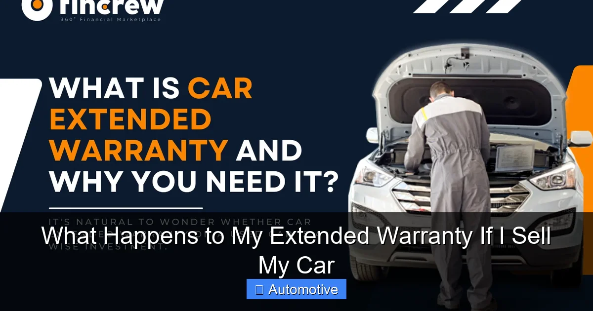 What Happens to My Extended Warranty If I Sell My Car