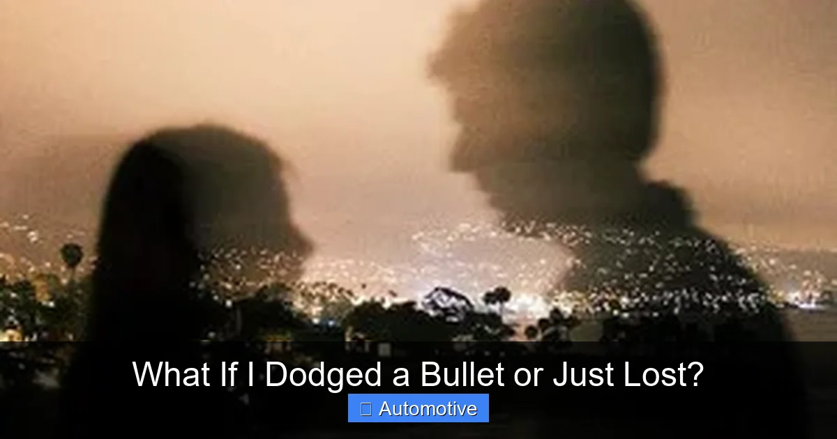 What If I Dodged a Bullet or Just Lost?