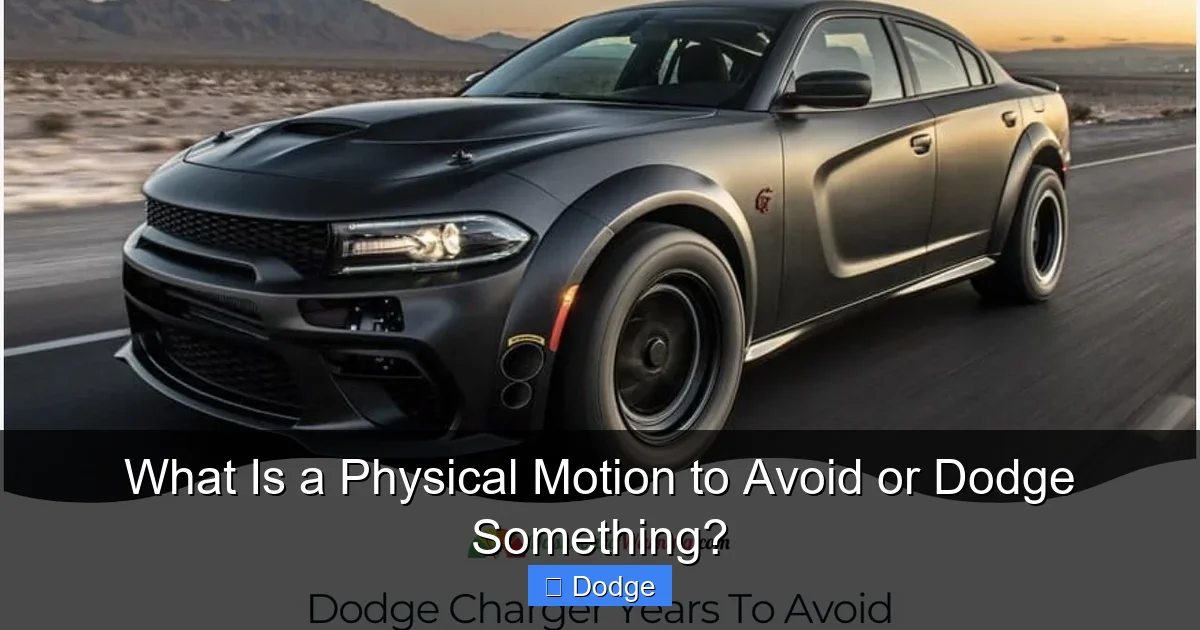 What Is a Physical Motion to Avoid or Dodge Something?