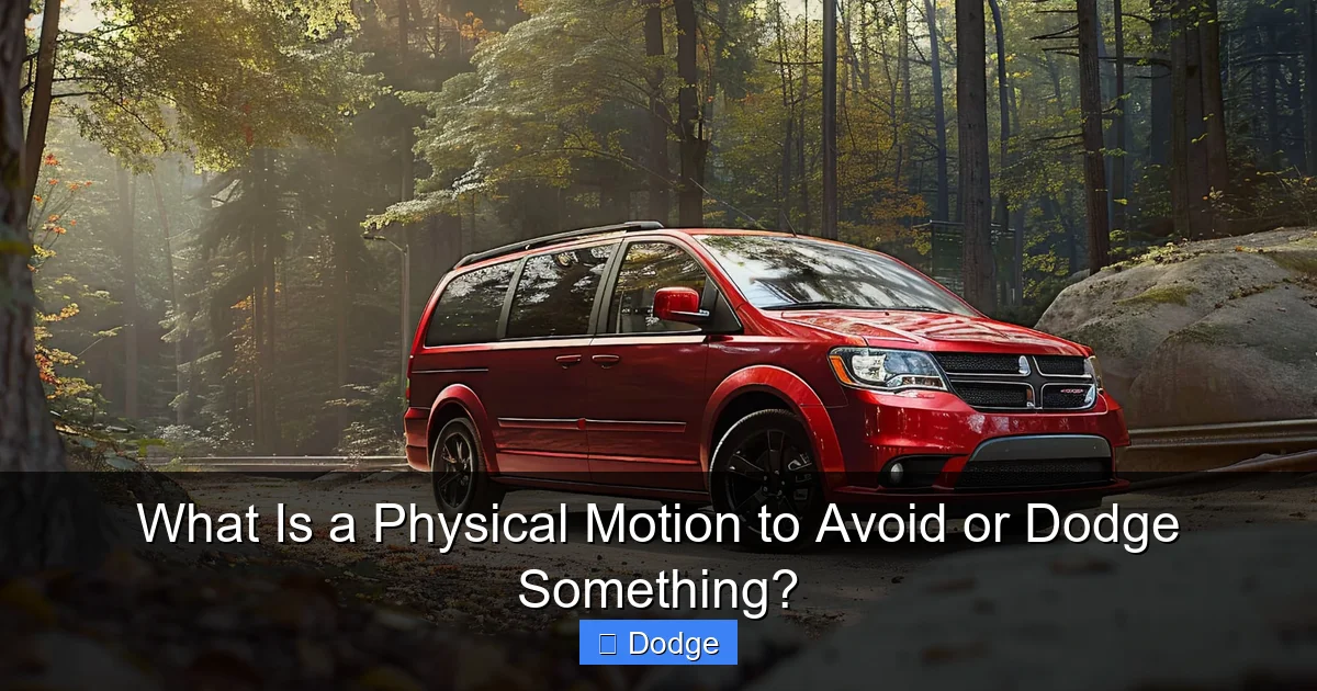 What Is a Physical Motion to Avoid or Dodge Something?